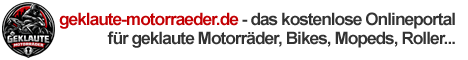 Geklaute Motorräder.de - die kostenlose, nicht-kommerzielle Online-Datenbank für geklaute Motorräder, Bikes, Mopeds, Roller
